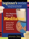 The Beginner's Guide to Meditation